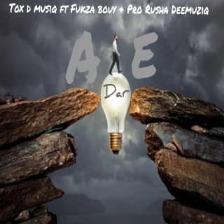 Ake Dar (feat. Fukza Bouy & Pro Rusha DeeMusiq)