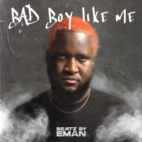 Bad Boy Like Me | Boomplay Music