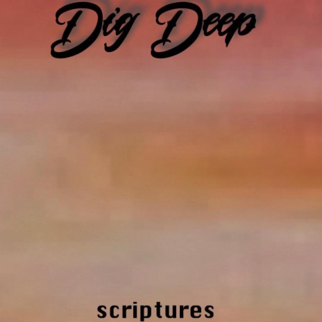 Dig Deep | Boomplay Music