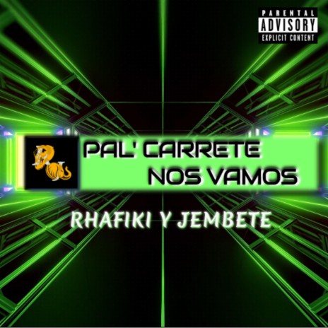 PAL' CARRETE NOS VAMOS ft. Jembete | Boomplay Music