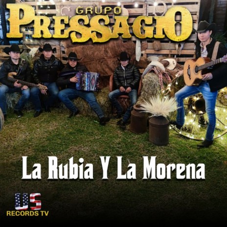 La Rubia Y La Morena - Grupo Pressiagio MP3 download | La Rubia Y La Morena  - Grupo Pressiagio Lyrics | Boomplay Music