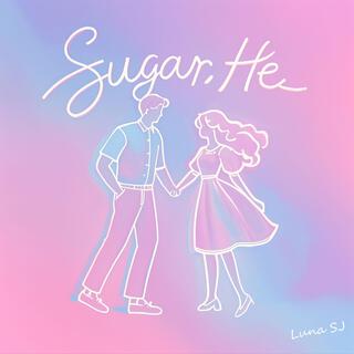 Sugar, He lyrics | Boomplay Music