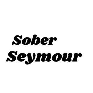 Sober Seymour