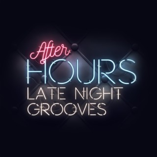 After Hours: Late Night Grooves