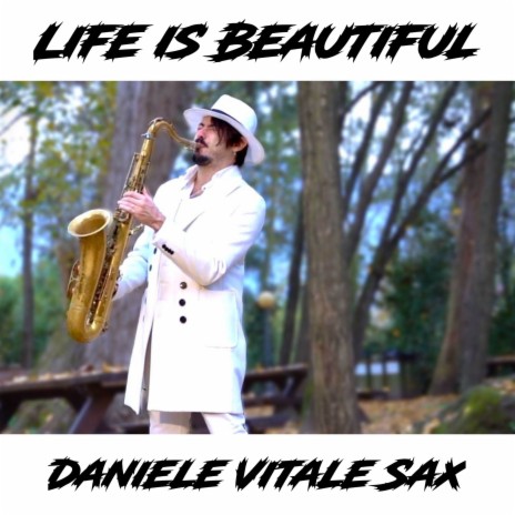 Life is Beautiful (Sax Version)