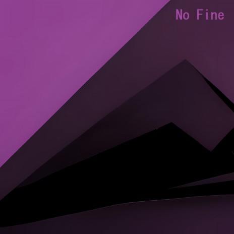 No Fine | Boomplay Music