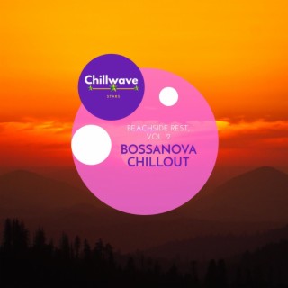Bossanova Chillout - Beachside Rest, Vol. 2
