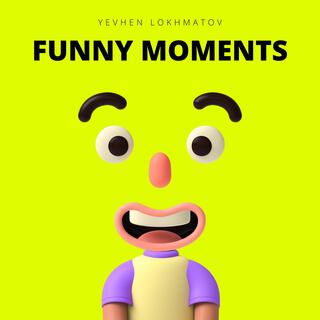 Funny Moments