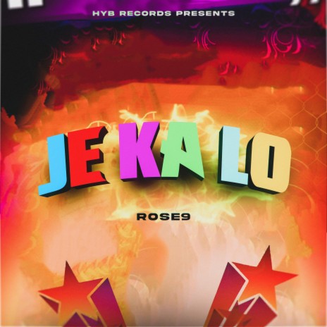 Je Ka Lo ft. Rose9 | Boomplay Music