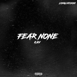 fear none