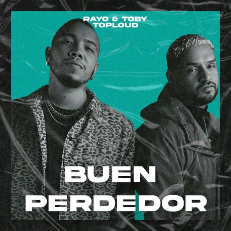 Buen perdedor ft. Toploud | Boomplay Music