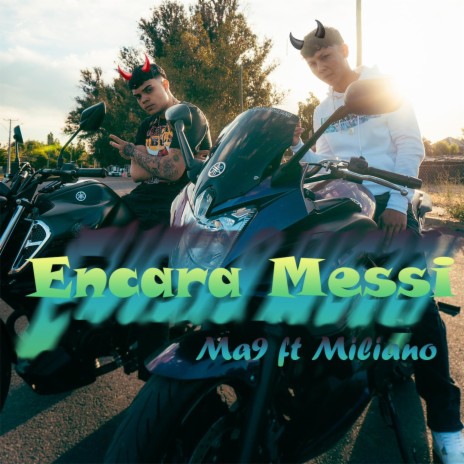 Encara Messi ft. Miliano | Boomplay Music