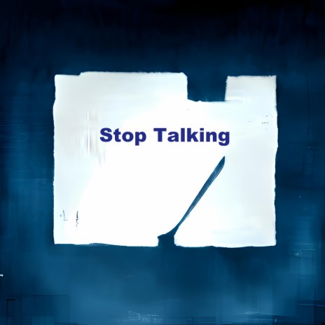 Stop Talking