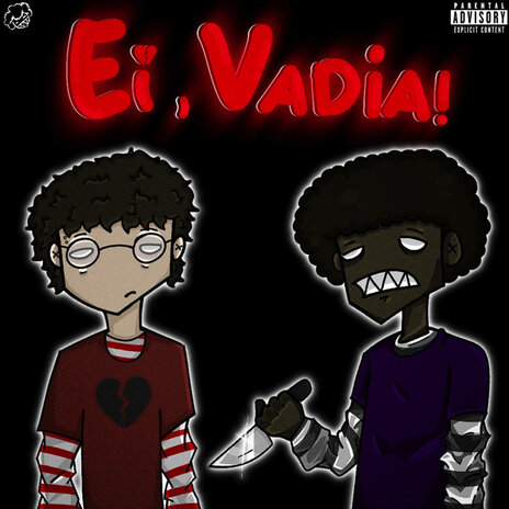 EI VADIA! ft. cx (@cx3facad4)