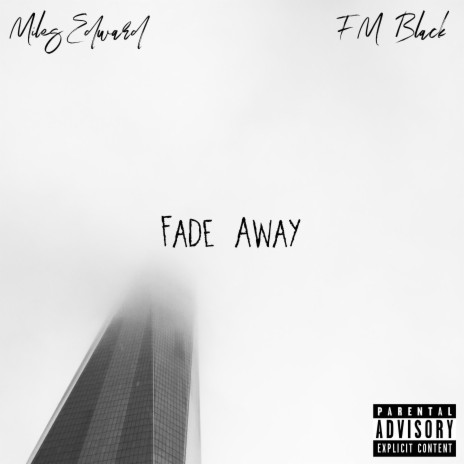 Fade Away ft. FM Black | Boomplay Music
