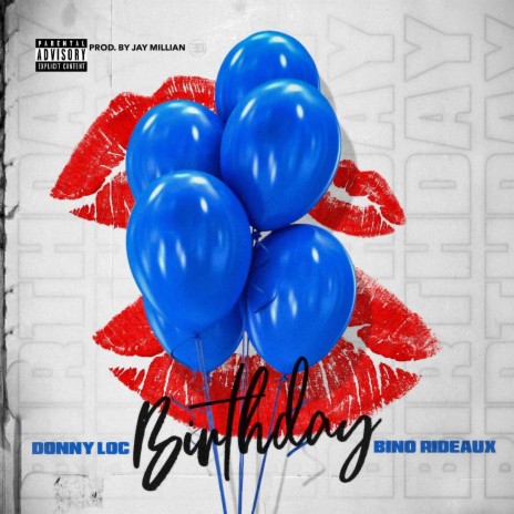 Birthday ft. Bino Rideaux | Boomplay Music