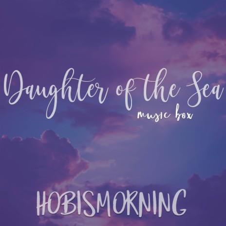 Daughter of the Sea Music Box