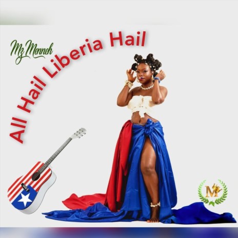 All Hail Liberia Hail | Boomplay Music