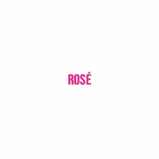 Rosé (Original Mix)