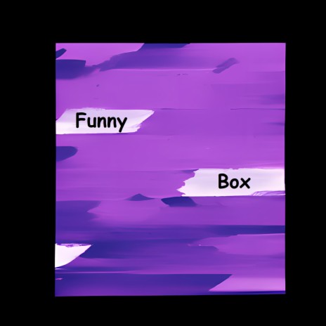 Funny Box | Boomplay Music