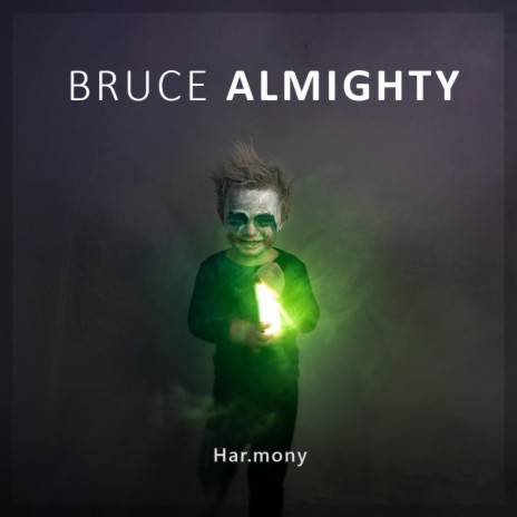 Bruce Almighty | Boomplay Music