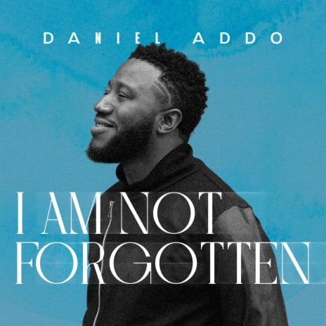 I Am Not Forgotten | Boomplay Music