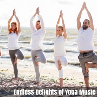 Endless Delights of Yoga Music