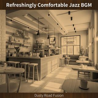 Refreshingly Comfortable Jazz Bgm