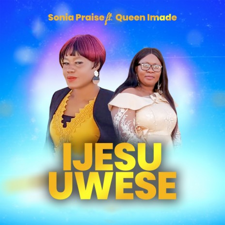 Ijesu Uwese ft. Queen Imade
