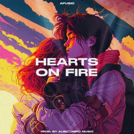 Hearts on Fire | Boomplay Music