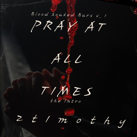 Pray At All Times (The Intro) | Boomplay Music