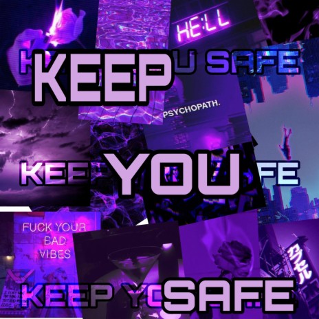 Keep you safe | Boomplay Music