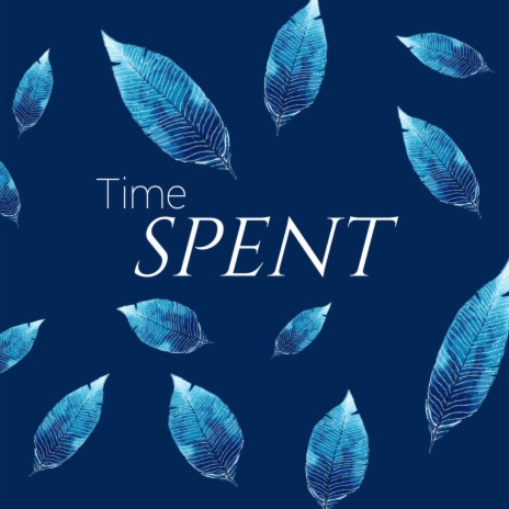 Time Spent ft. Rachel Conwell, Iridis & Cieli Biondi