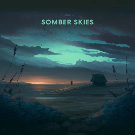 Somber Skies | Boomplay Music