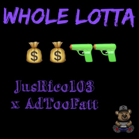 Whole Lotta ft. AdTooFatt | Boomplay Music