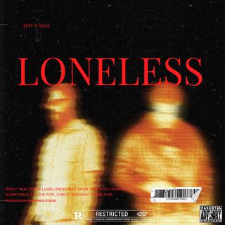 LONELESS ft. MJAY lyrics | Boomplay Music