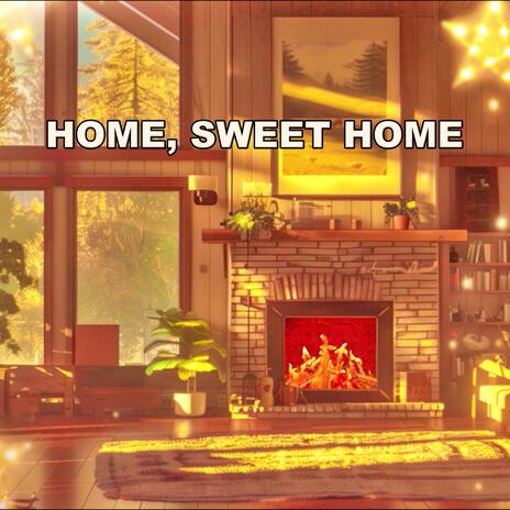 HOME, SWEET HOME. | Boomplay Music