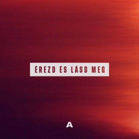 Érezd és lásd meg | Boomplay Music