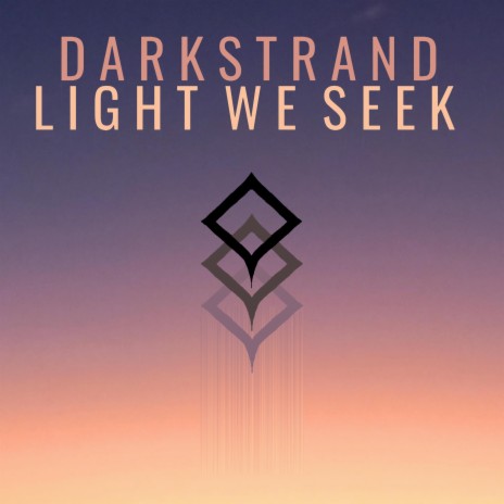 LIGHT WE SEEK | Boomplay Music