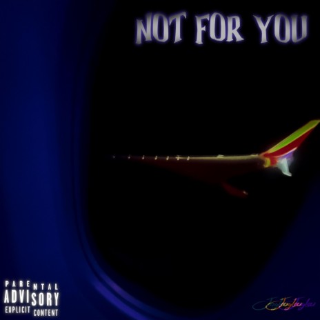 Not for you