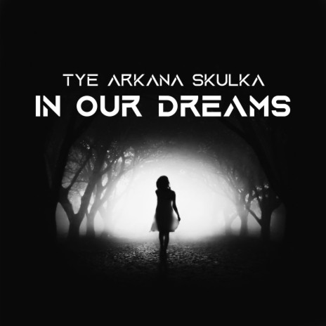 In Our Dreams ft. #Arkana & Skulka | Boomplay Music