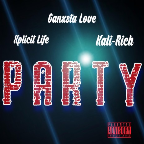 Party ft. Xplicit Life & Kali-Rich