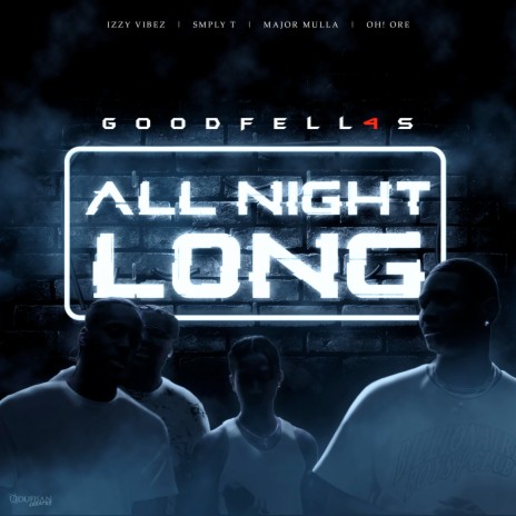 All Night Long ft. Izzy Vibez, SMPLY T, Major Mulla & OH! Ore | Boomplay Music