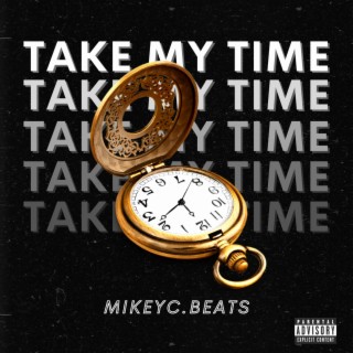 Take My Time