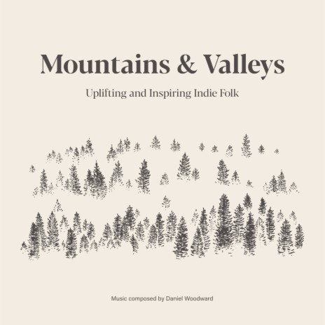 Mountains & Valleys ft. Dan Woodward | Boomplay Music