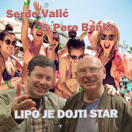 LIPO JE DOJTI STAR ft. PETAR BANKO | Boomplay Music