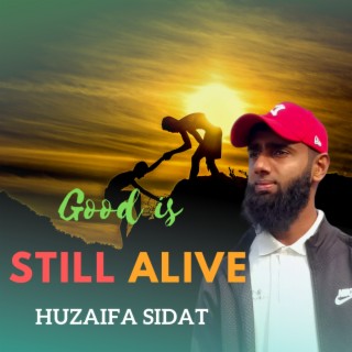 Good is still alive - لا يزال الخير lyrics | Boomplay Music