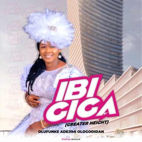 Ibi Giga: Greater Height | Boomplay Music