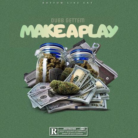 MAKE A PLAY | Boomplay Music