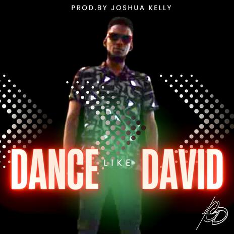 Dance Like David | Boomplay Music